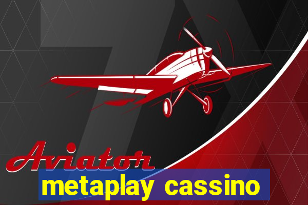 metaplay cassino